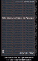 Offenders, Deviants or Patients?