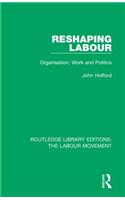 Reshaping Labour
