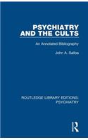 Psychiatry and the Cults