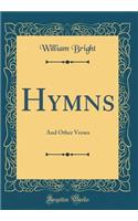 Hymns: And Other Verses (Classic Reprint)