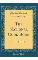 The National Cook Book (Classic Reprint)