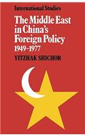 The Middle East in China's Foreign Policy, 1949–1977