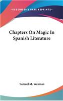 Chapters On Magic In Spanish Literature