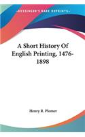 Short History Of English Printing, 1476-1898