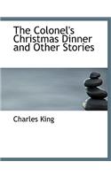 The Colonel's Christmas Dinner and Other Stories