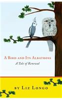 A Bird and Its Albatross - A Tale of Renewal