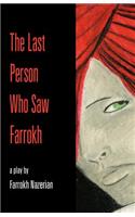 Last Person Who Saw Farrokh