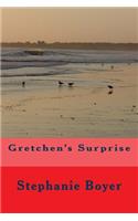 Gretchen's Surprise