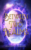 Between Two Realms