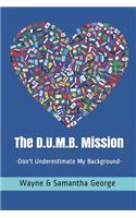 D.U.M.B. Mission