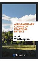 Elementary Course of Practical Physics