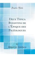 Deux Typica Byzantins de l'Époque des Paléologues (Classic Reprint)