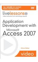Application Development with Microsoft Access 2007 Livelessons (Video Training)