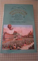 The Montgolfier Brothers and the Invention of Aviation 1783-1784