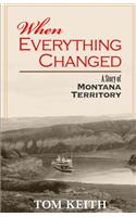 When Everything Changed