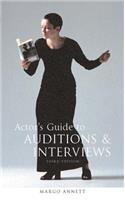 Actor's Guide to Auditions and Interviews