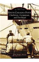 South Carolina Ports:: Charleston, Georgetown, and Port Royal