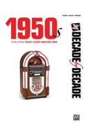 1950s - Decade by Decade: Ten Years of Popular Sheet Music Bestsellers: Piano/Vocal/chords