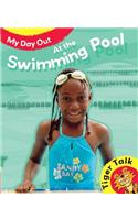 My Day Out: At The Swimming Pool