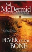 Fever Of The Bone: (Tony Hill and Carol Jordan)
