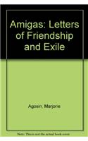 Amigas: Letters Of Friendship And Exile
