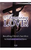 Amazing Love! - Satb with Performance CD