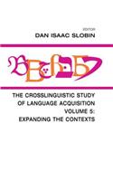 The Crosslinguistic Study of Language Acquisition