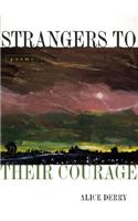Strangers to Their Courage