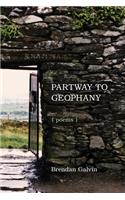 Partway to Geophany