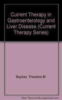 Current Therapy in Gastroenterology and Liver Disease (Current Therapy Series)