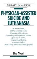 Physician-Assisted Suicide and Euthanasia