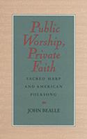 Public Worship, Private Faith