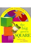 The Big Green Square (And the Little Shy Frog)