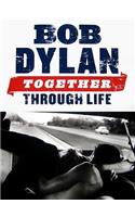 Bob Dylan: Together Through Life: Together Through Life