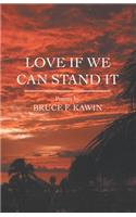 Love If We Can Stand It