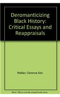 Deromanticizing Black History