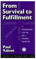 From Survival to Fulfilment: A Framework for Traumatology