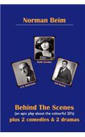 Behind the Scenes Plus 2 Comedies & 2 Dramas