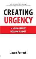 Creating Urgency in a Non-Urgent Housing Market