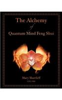 Alchemy of Quantum Mind Feng Shui