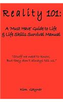 Reality 101: A 'Must Have' Guide to Life & Life Skills Survival Manual Blue Cloth with Jacket