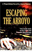 Escaping the Arroyo