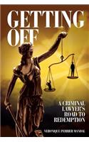 Getting Off A Criminal Lawyer's Road to Redemption
