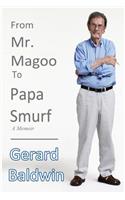 From Mister Magoo to Papa Smurf