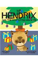 Mr Hendrix and The Half Eaten Mincepie
