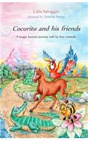 Cocorito and His Friends: A Human Magic Journey Told by Four Animals