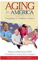 Aging in America Navigating Our Healthcare System Expanded Version