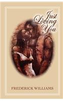 Just Loving You