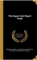 The Impact And Export Trade