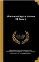 The Intercollegian, Volume 24, Issue 4